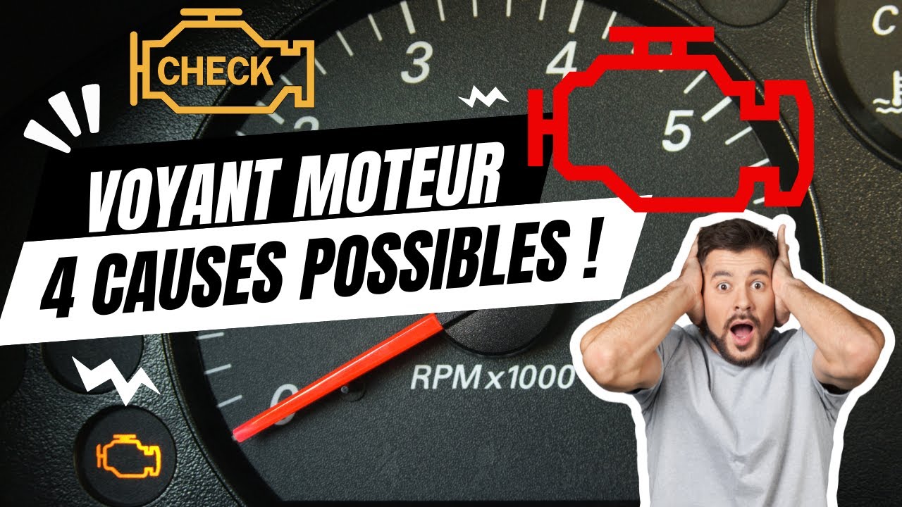 Voyant Moteur Allumé ? 4 Causes et Solutions Pour Ne Pas Paniquez !