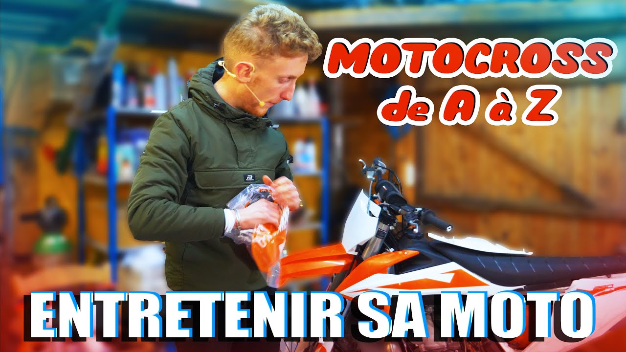 COMMENT ENTRETENIR CORRECTEMENT SA MOTOCROSS !