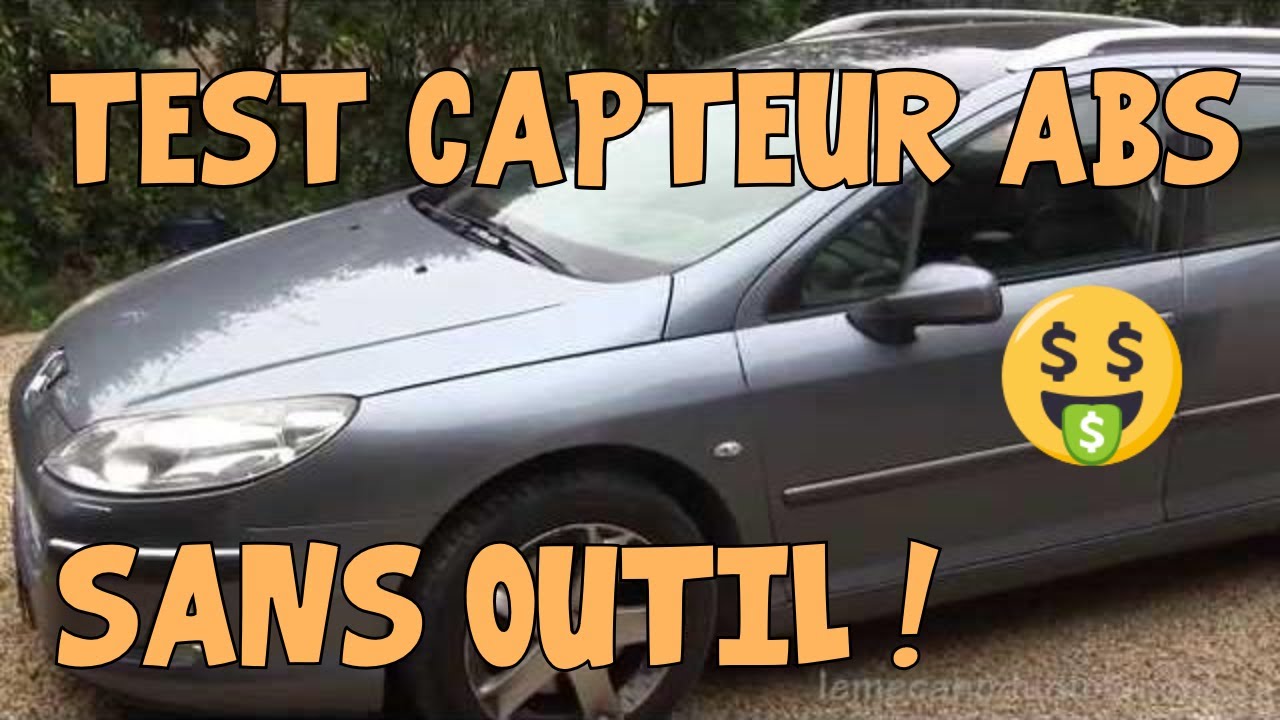 Tutoriel 407 #10 Tester un capteur ABS sans valise et sans outil